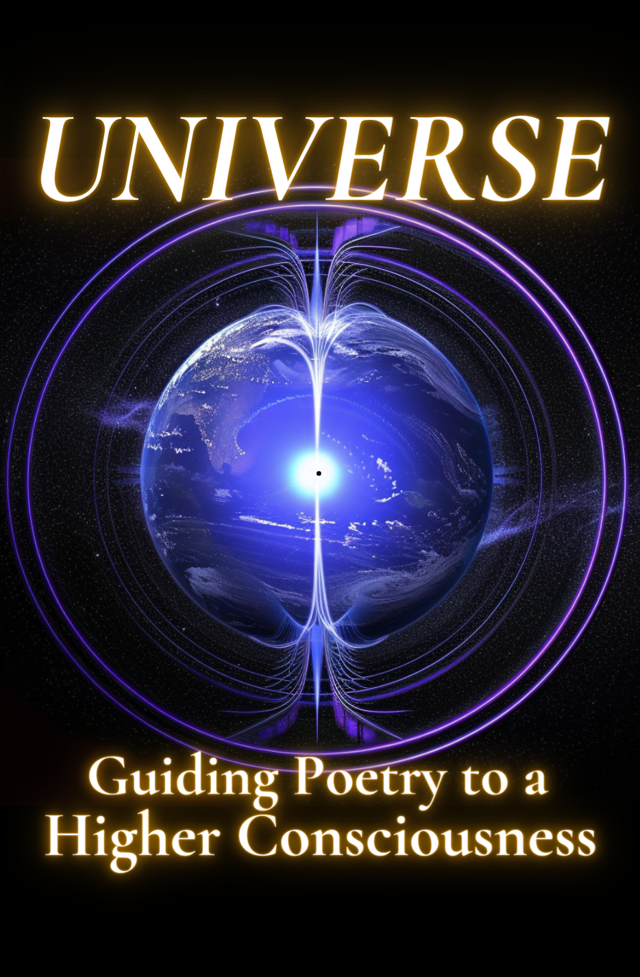 Universe: Guiding Poetry to a Higher Consciousness (Book 8)