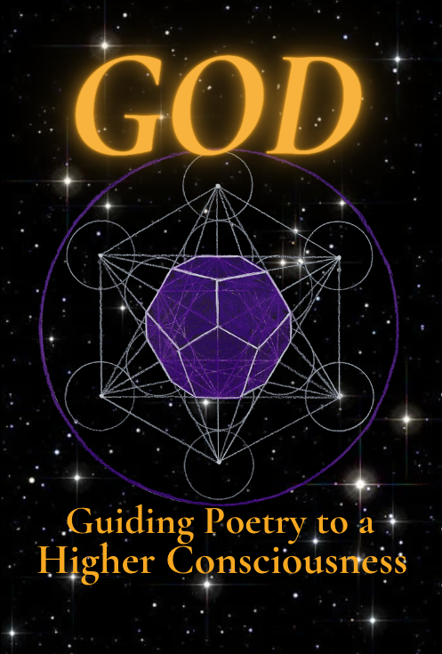 GOD: Guiding Poetry to a Higher Consciousness (Book 8)